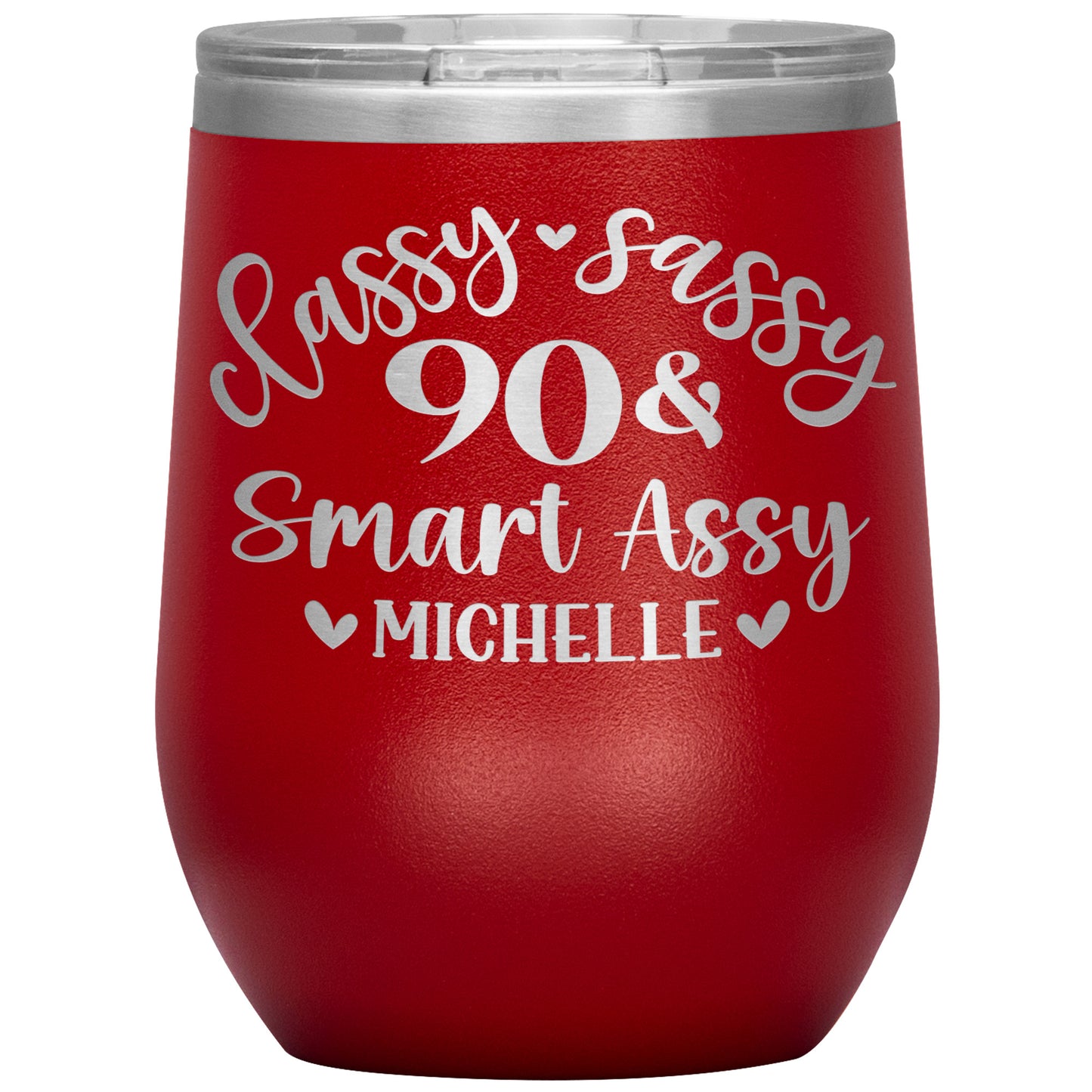 Classy Sassy 90 & Smart Assy Birthday Tumbler