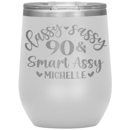 Classy Sassy 90 & Smart Assy Birthday Tumbler