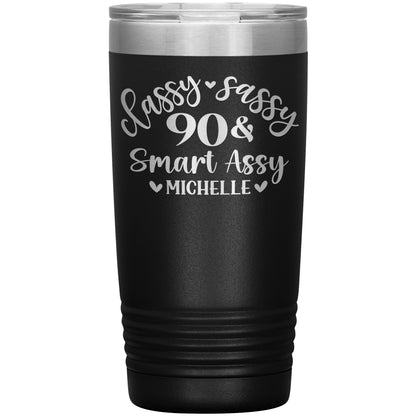 Classy Sassy 90 & Smart Assy Birthday Tumbler