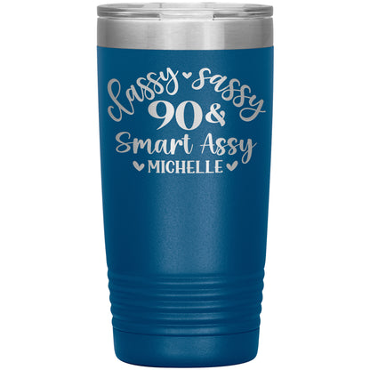 Classy Sassy 90 & Smart Assy Birthday Tumbler