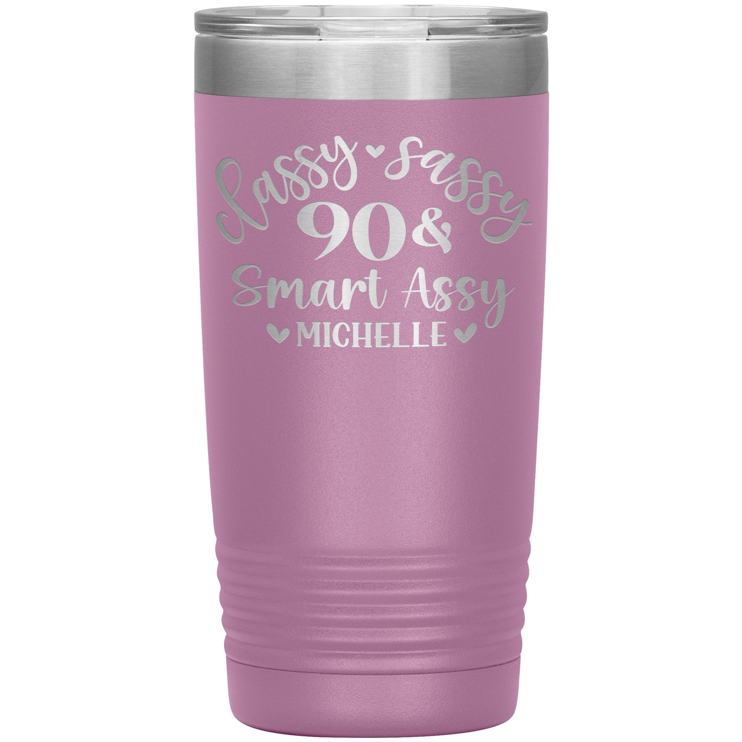 Classy Sassy 90 & Smart Assy Birthday Tumbler