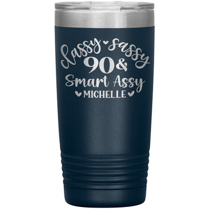 Classy Sassy 90 & Smart Assy Birthday Tumbler