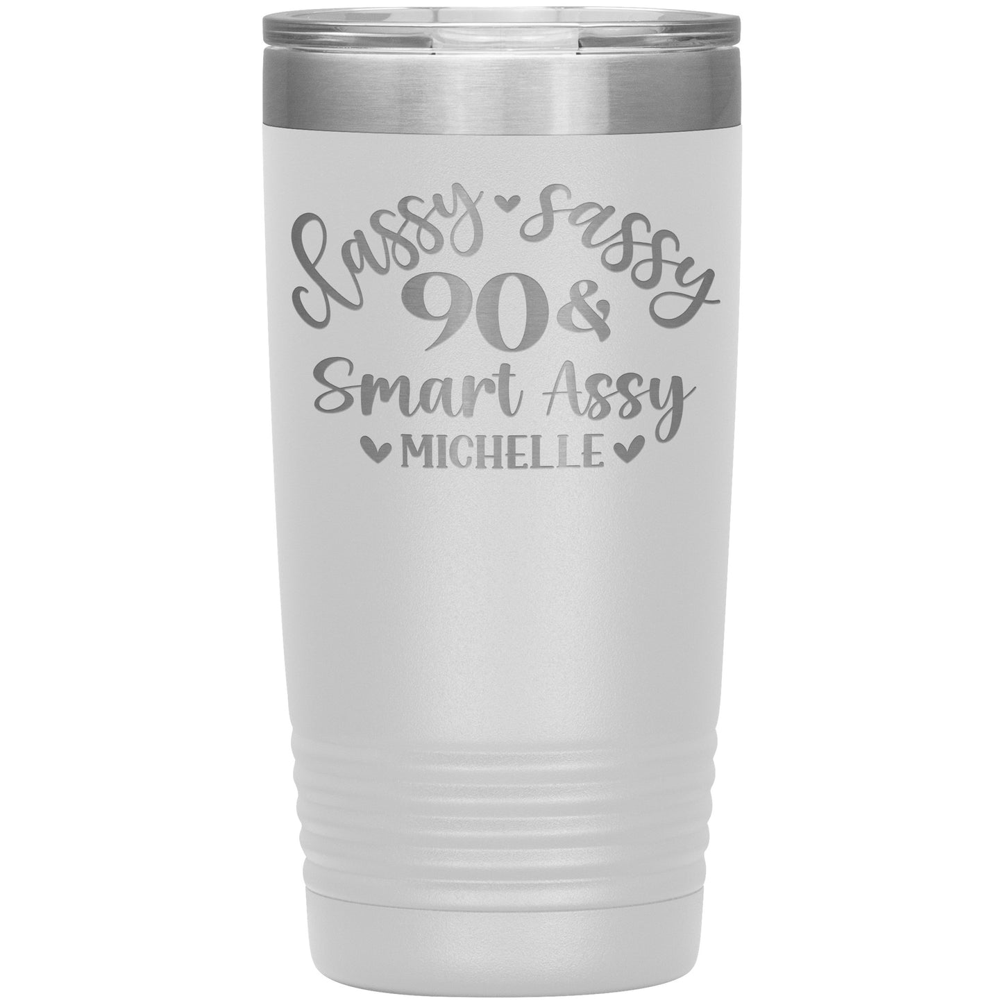 Classy Sassy 90 & Smart Assy Birthday Tumbler