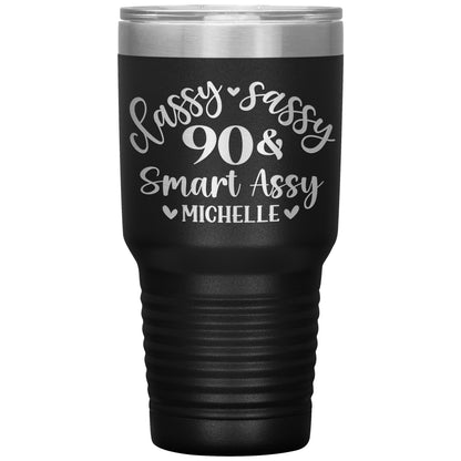 Classy Sassy 90 & Smart Assy Birthday Tumbler