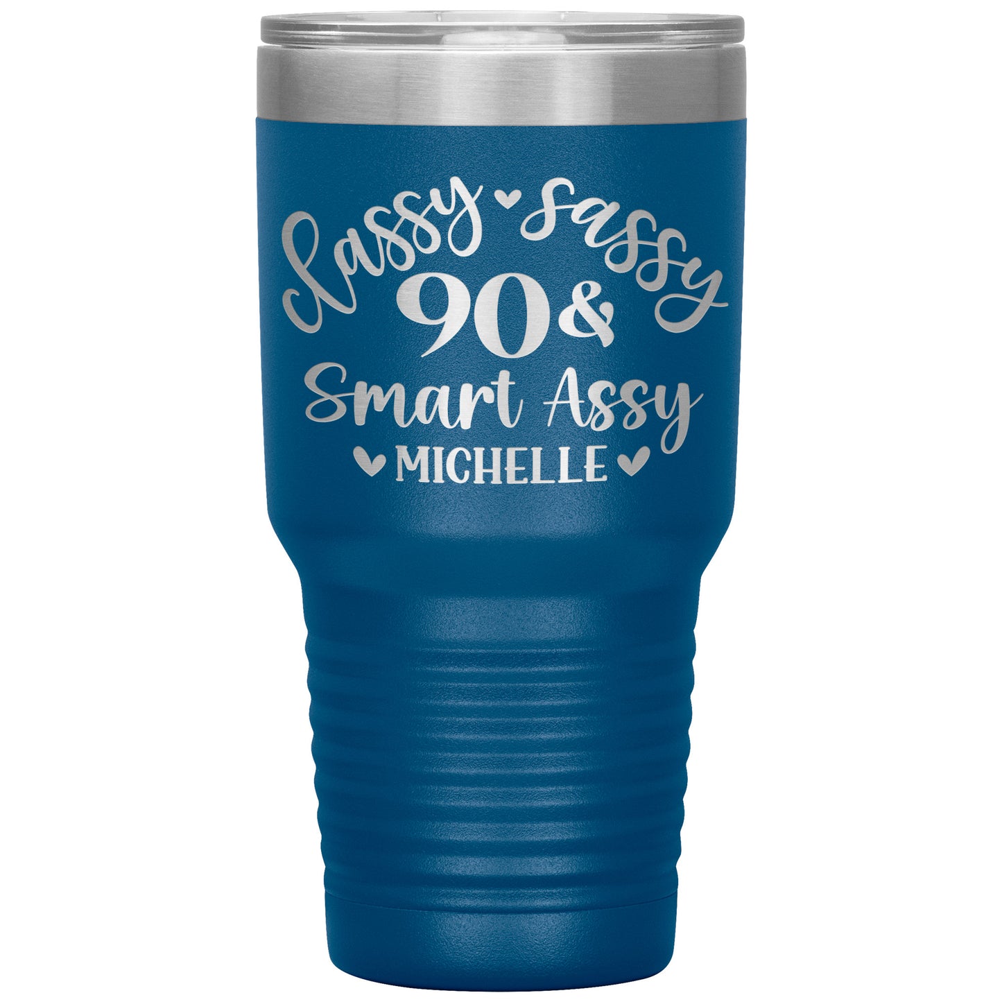 Classy Sassy 90 & Smart Assy Birthday Tumbler