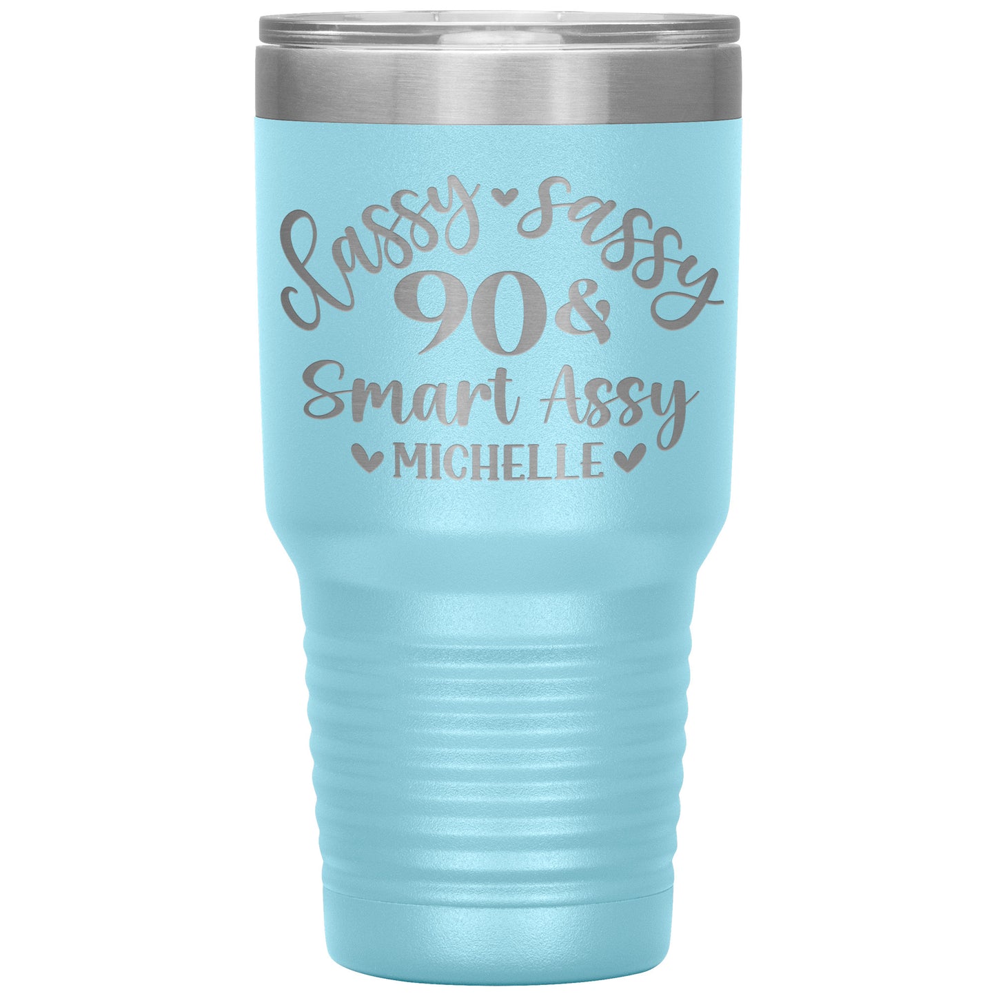 Classy Sassy 90 & Smart Assy Birthday Tumbler