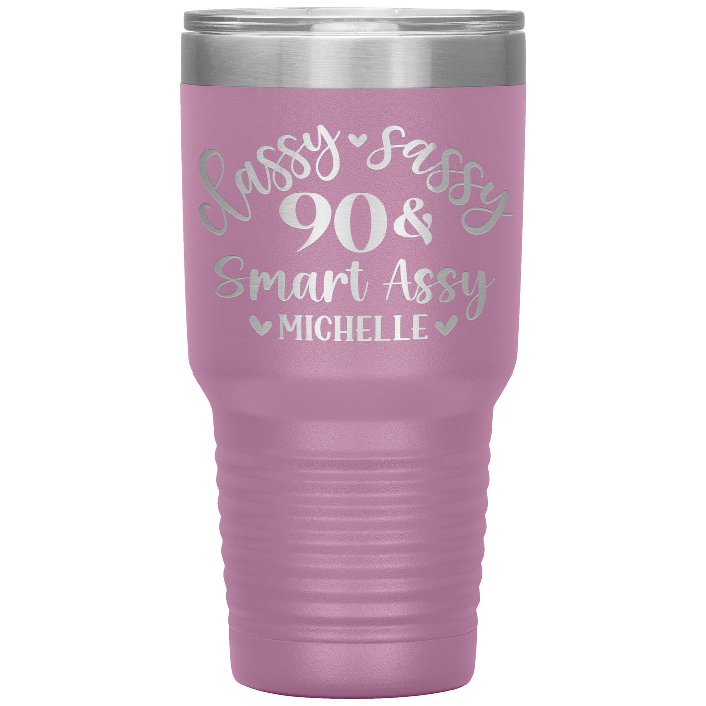 Classy Sassy 90 & Smart Assy Birthday Tumbler