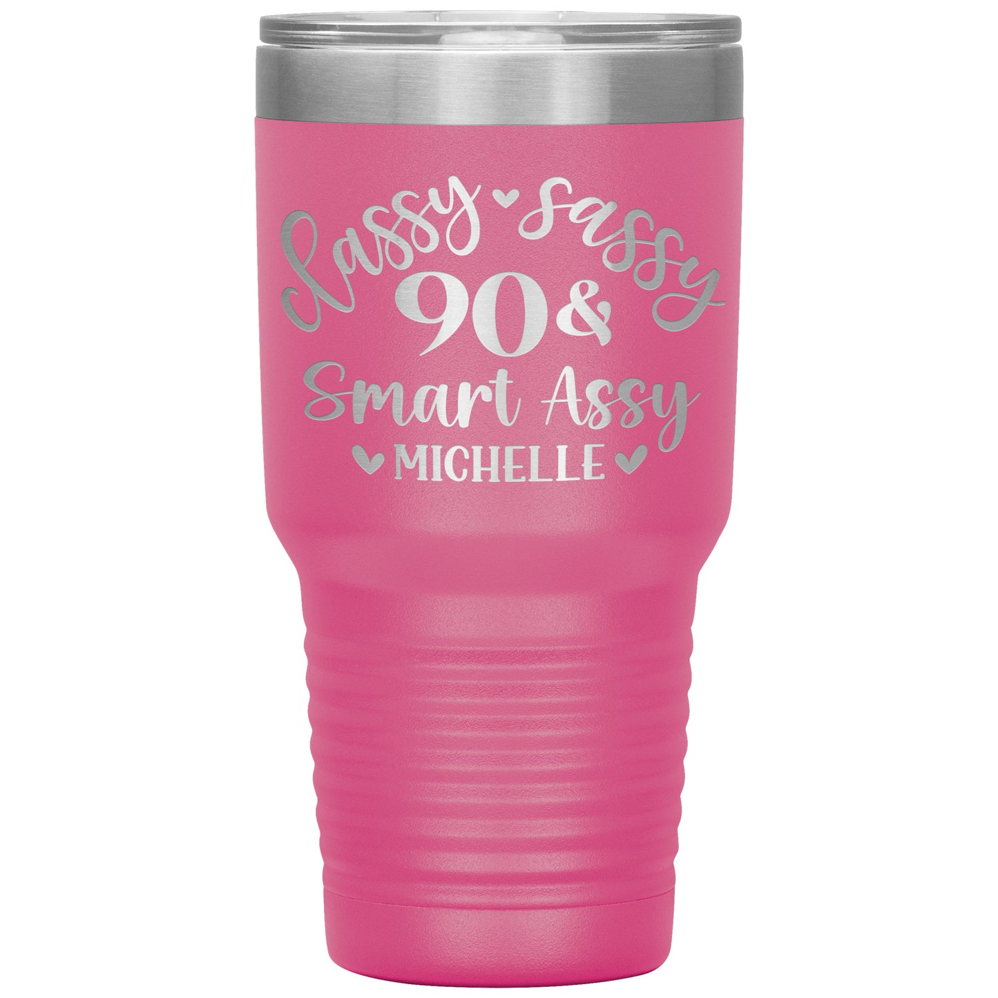 Classy Sassy 90 & Smart Assy Birthday Tumbler