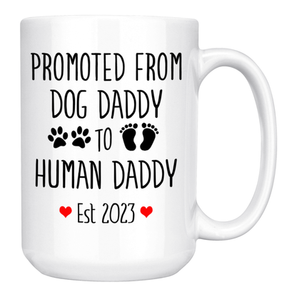 Promoted From Dog Daddy To Human Daddy Est Mug