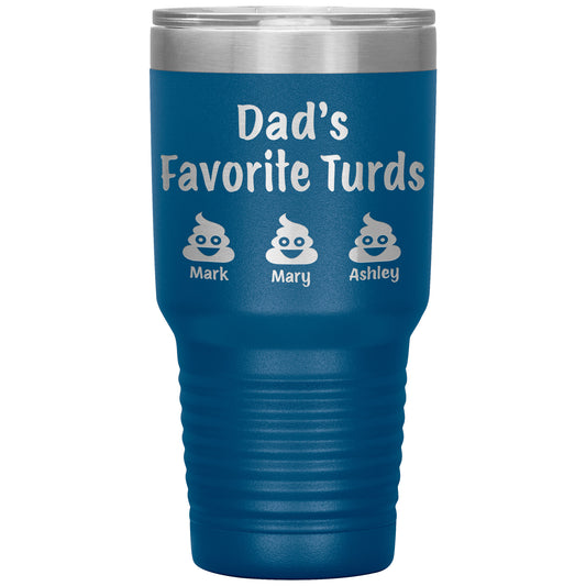 Dad's Favorite Turds Tumbler