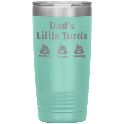 Dad's Little Turds Tumbler