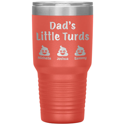 Dad's Little Turds Tumbler