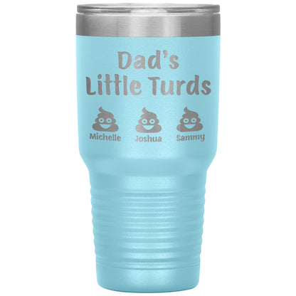 Dad's Little Turds Tumbler