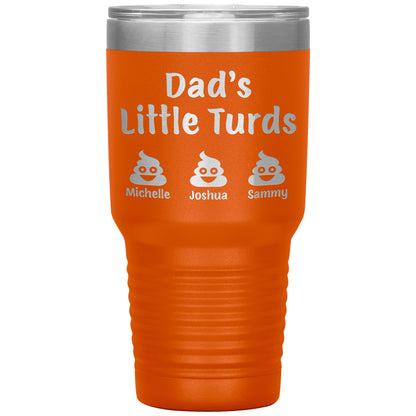 Dad's Little Turds Tumbler