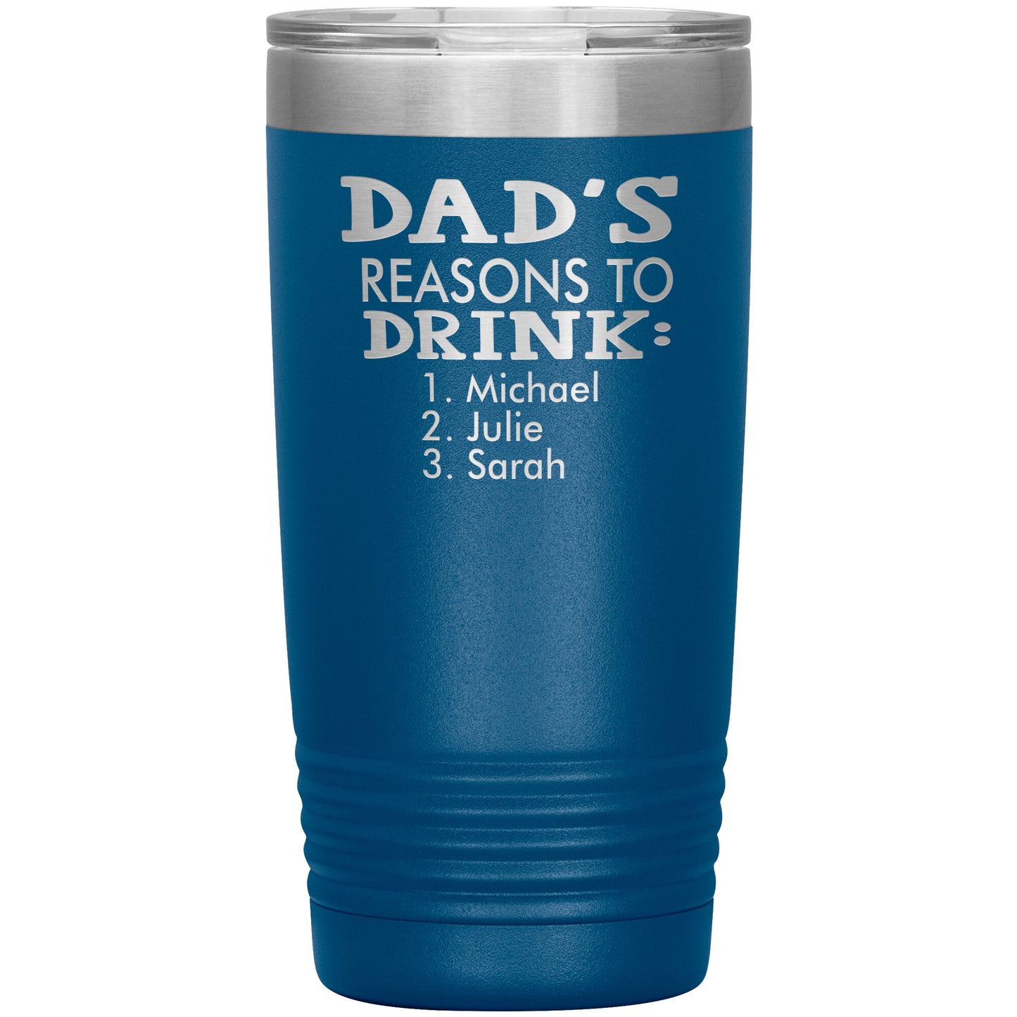 Dad's Reasons to Drink Tumbler