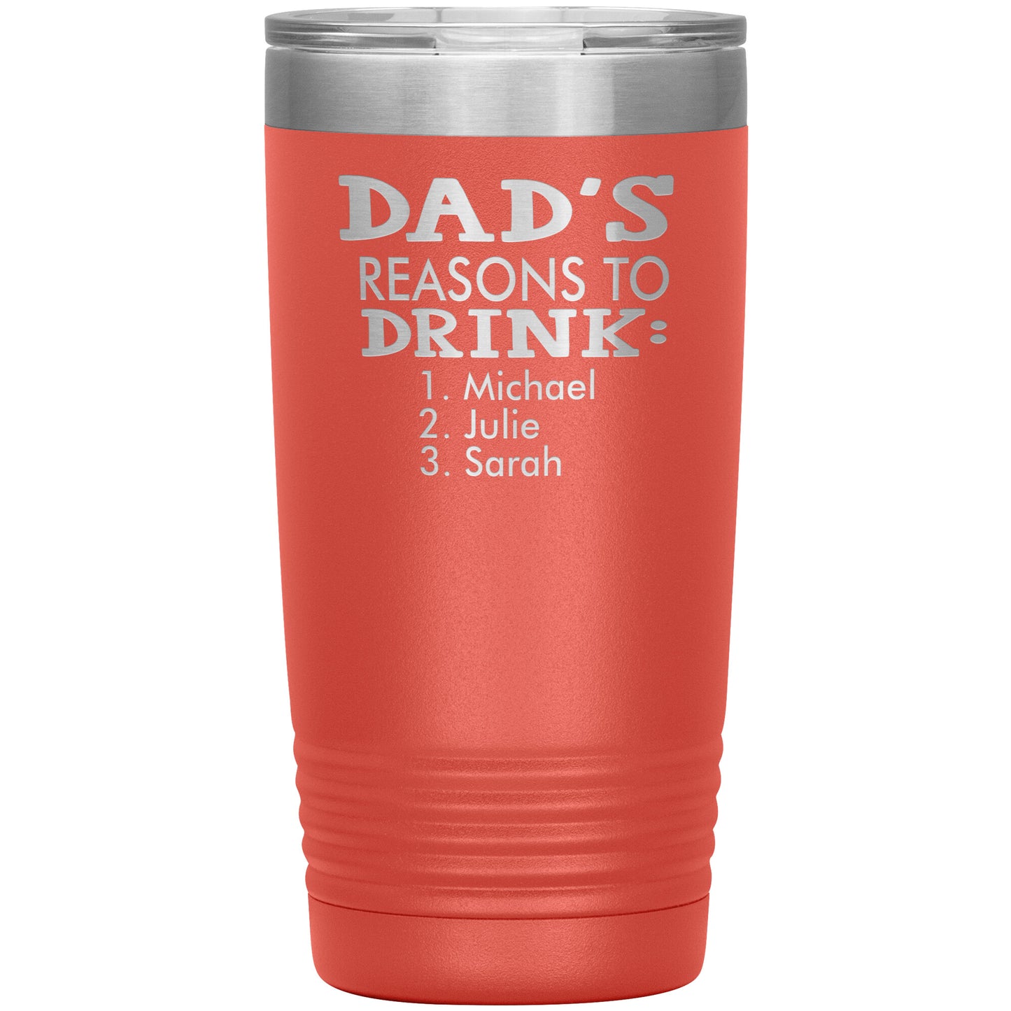 Dad's Reasons to Drink Tumbler