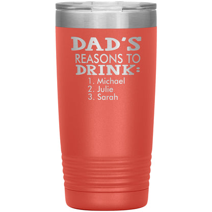 Dad's Reasons to Drink Tumbler