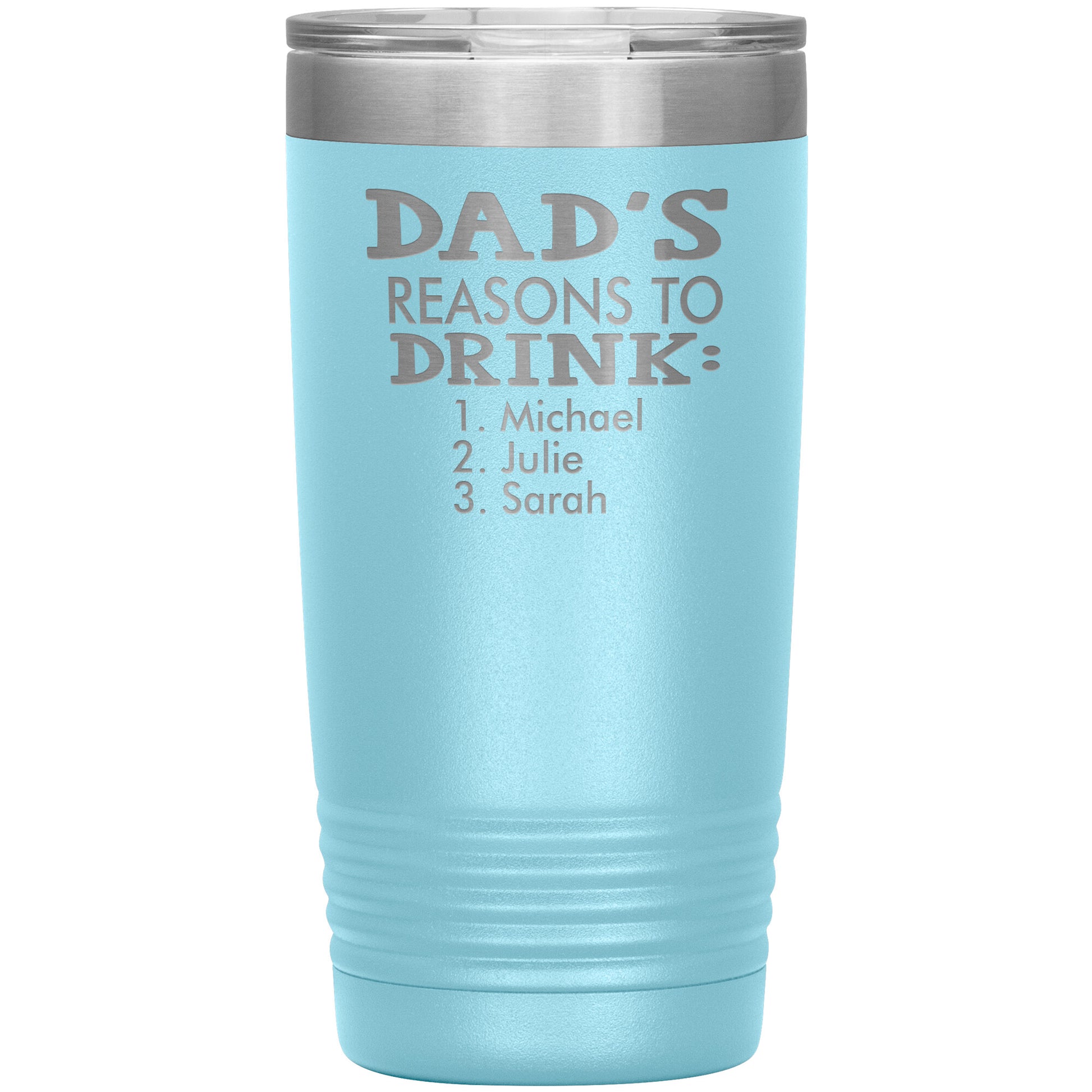 Dad's Reasons to Drink Tumbler