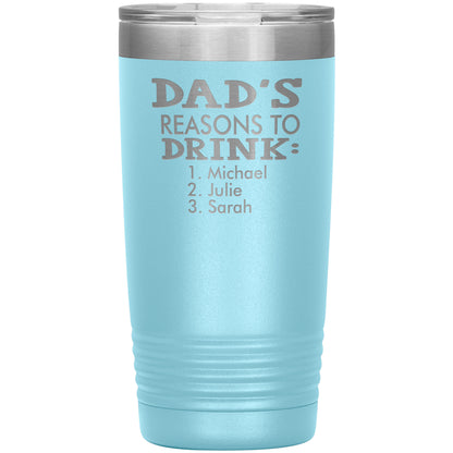 Dad's Reasons to Drink Tumbler