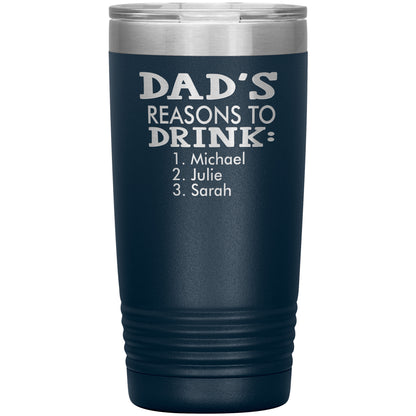 Dad's Reasons to Drink Tumbler