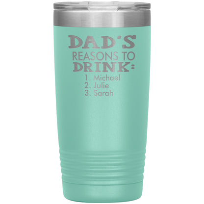 Dad's Reasons to Drink Tumbler