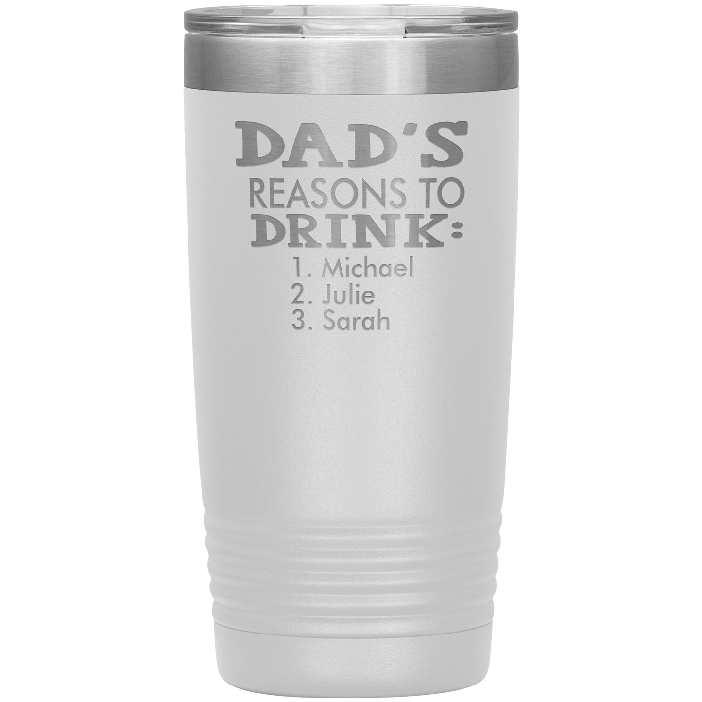 Dad's Reasons to Drink Tumbler