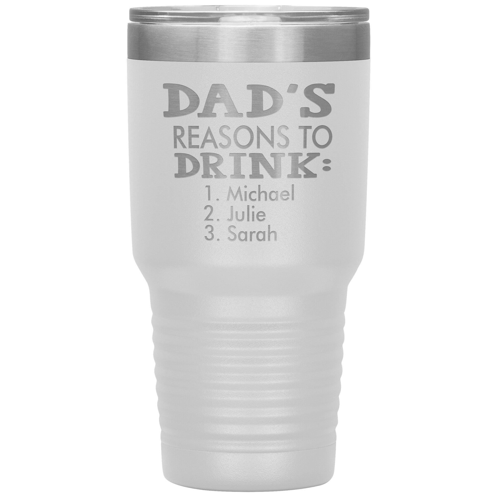 Dad's Reasons to Drink Tumbler