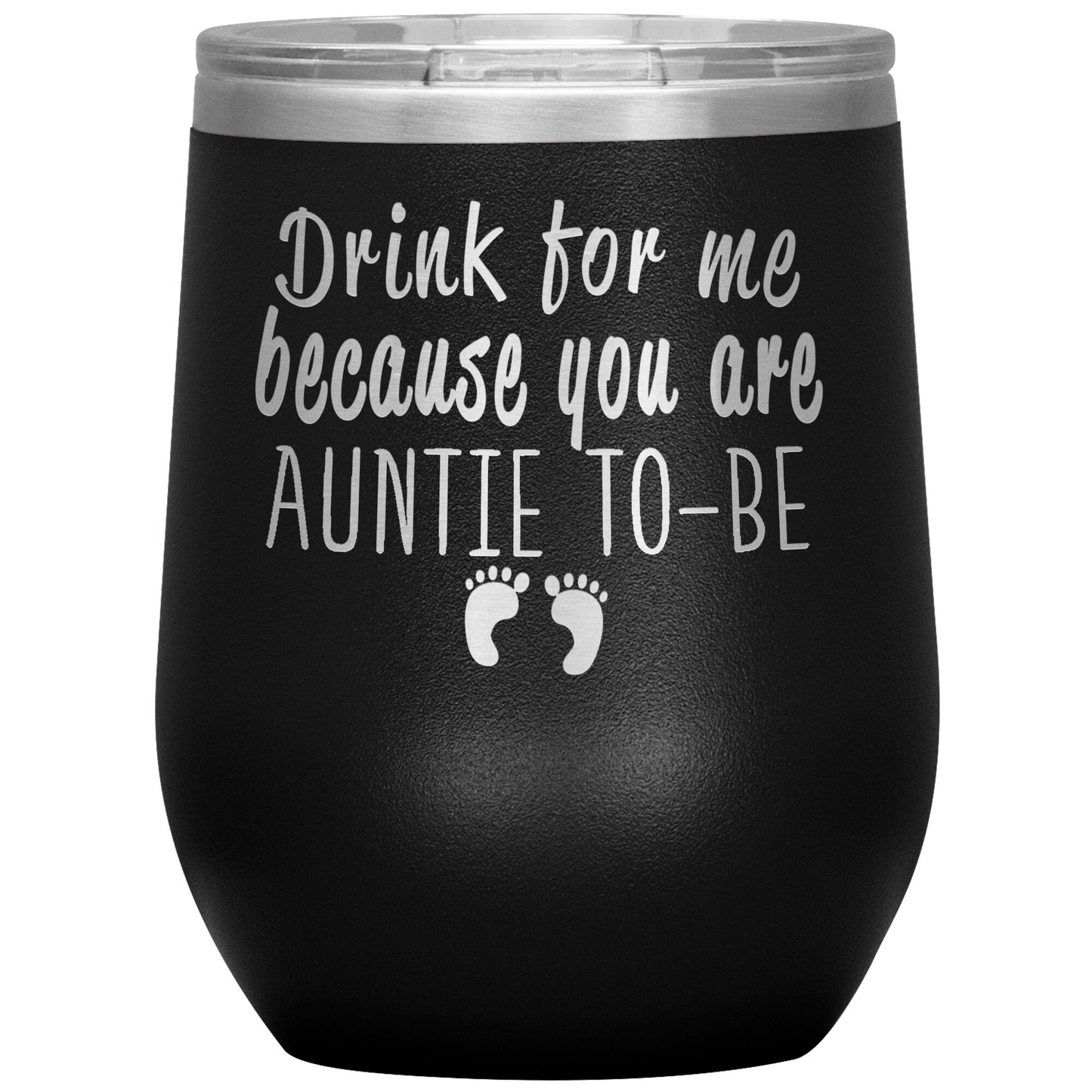 Drink for Me Auntie To Be