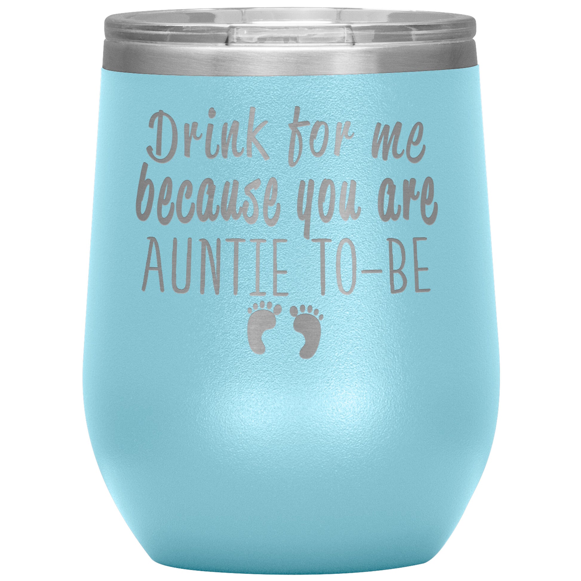 Drink for Me Auntie To Be