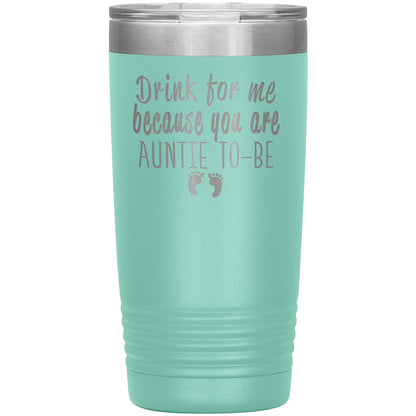 Drink for Me Auntie To Be