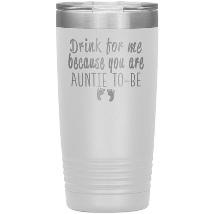 Drink for Me Auntie To Be