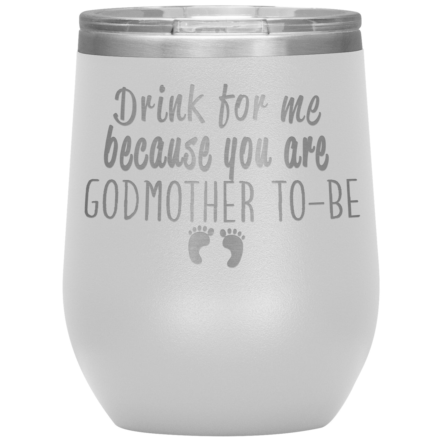 Drink For Me Godmother To Be Tumbler