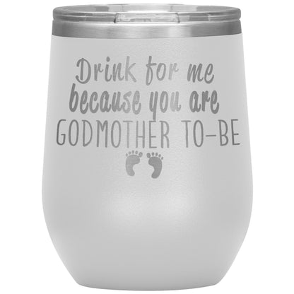 Drink For Me Godmother To Be Tumbler