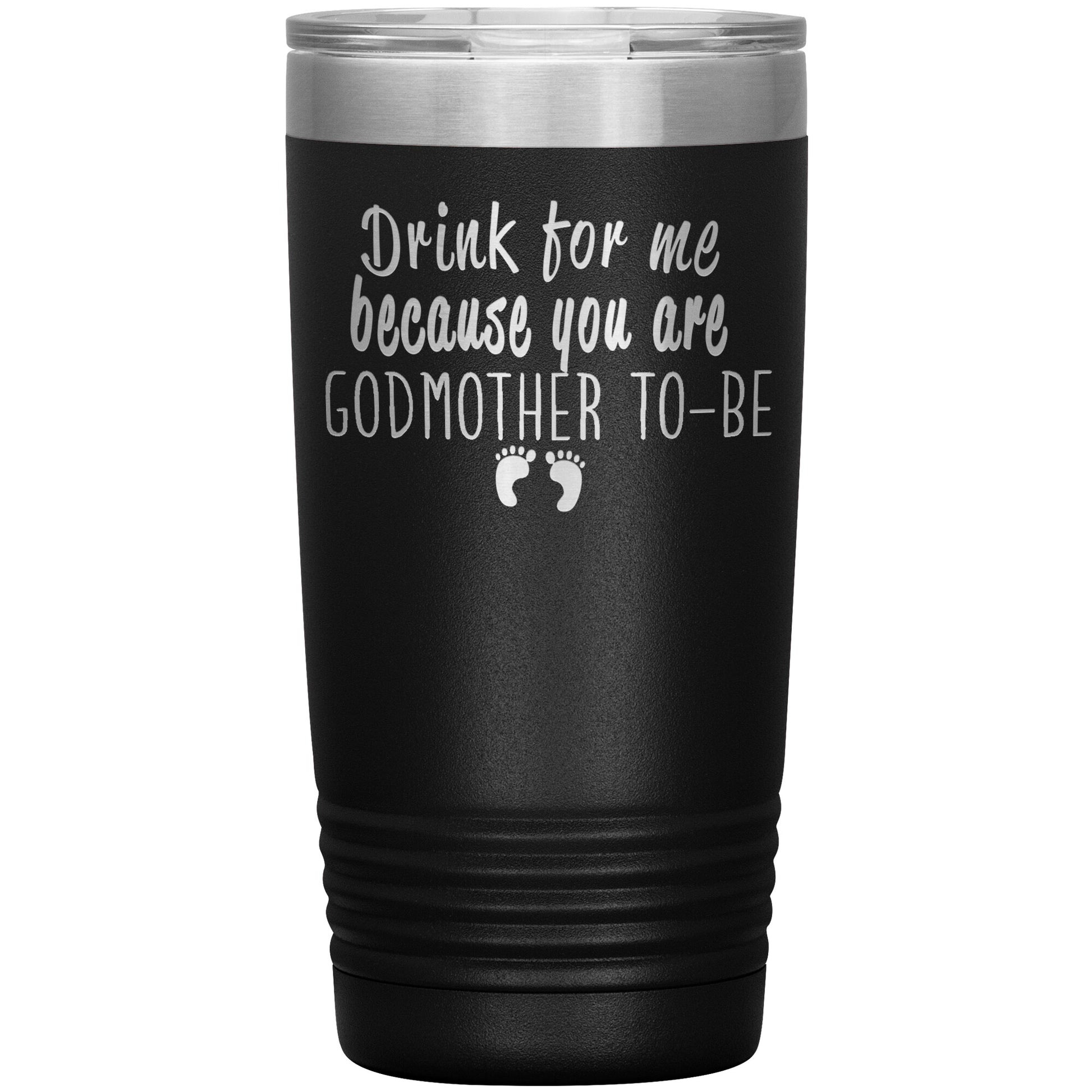 Drink For Me Godmother To Be Tumbler