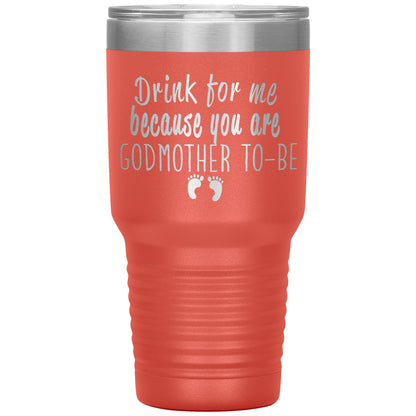 Drink For Me Godmother To Be Tumbler