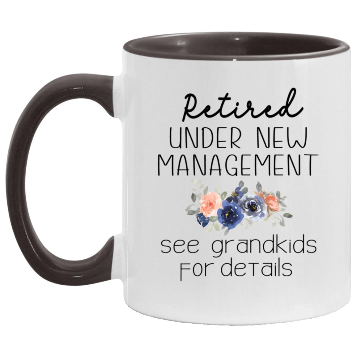 Retired Under New Management See Grandkids Mug