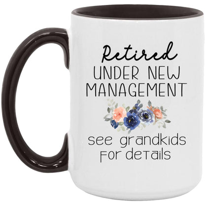 Retired Under New Management See Grandkids Mug