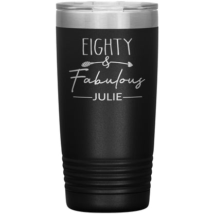 Eighty & Fabulous Birthday Tumbler