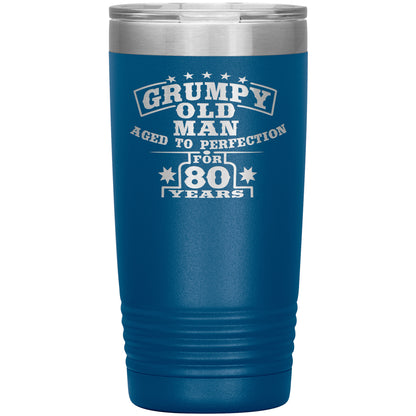 Grumpy Old Man - 80th Birthday Tumbler