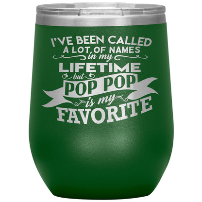 I've Been Called Pop Pop is My Favorite Tumbler