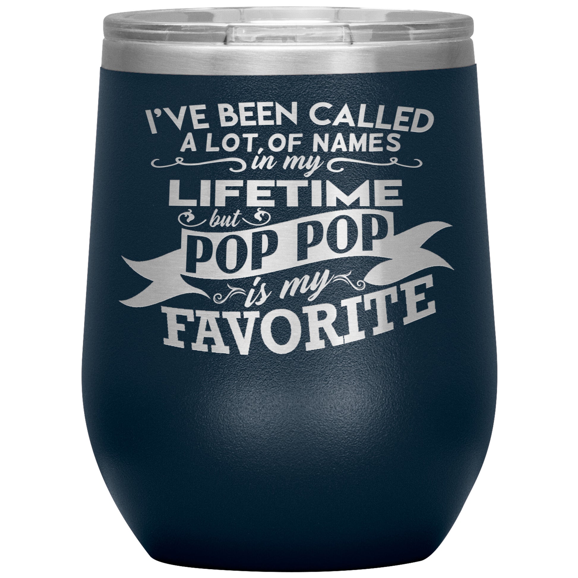 I've Been Called Pop Pop is My Favorite Tumbler