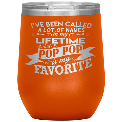 I've Been Called Pop Pop is My Favorite Tumbler