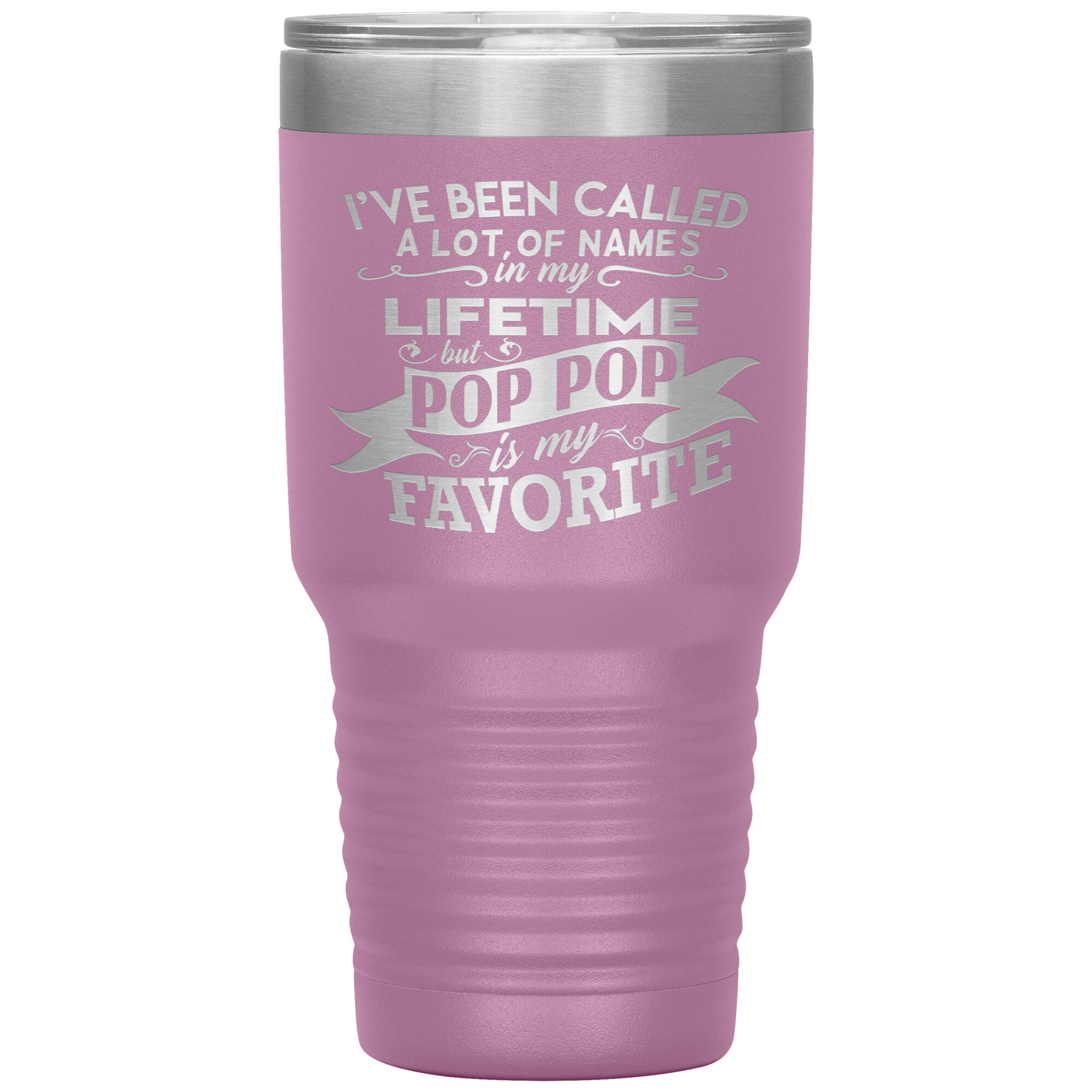 I've Been Called Pop Pop is My Favorite Tumbler