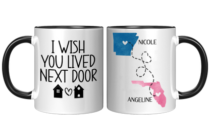 I Wish You Lived Next Door Mug