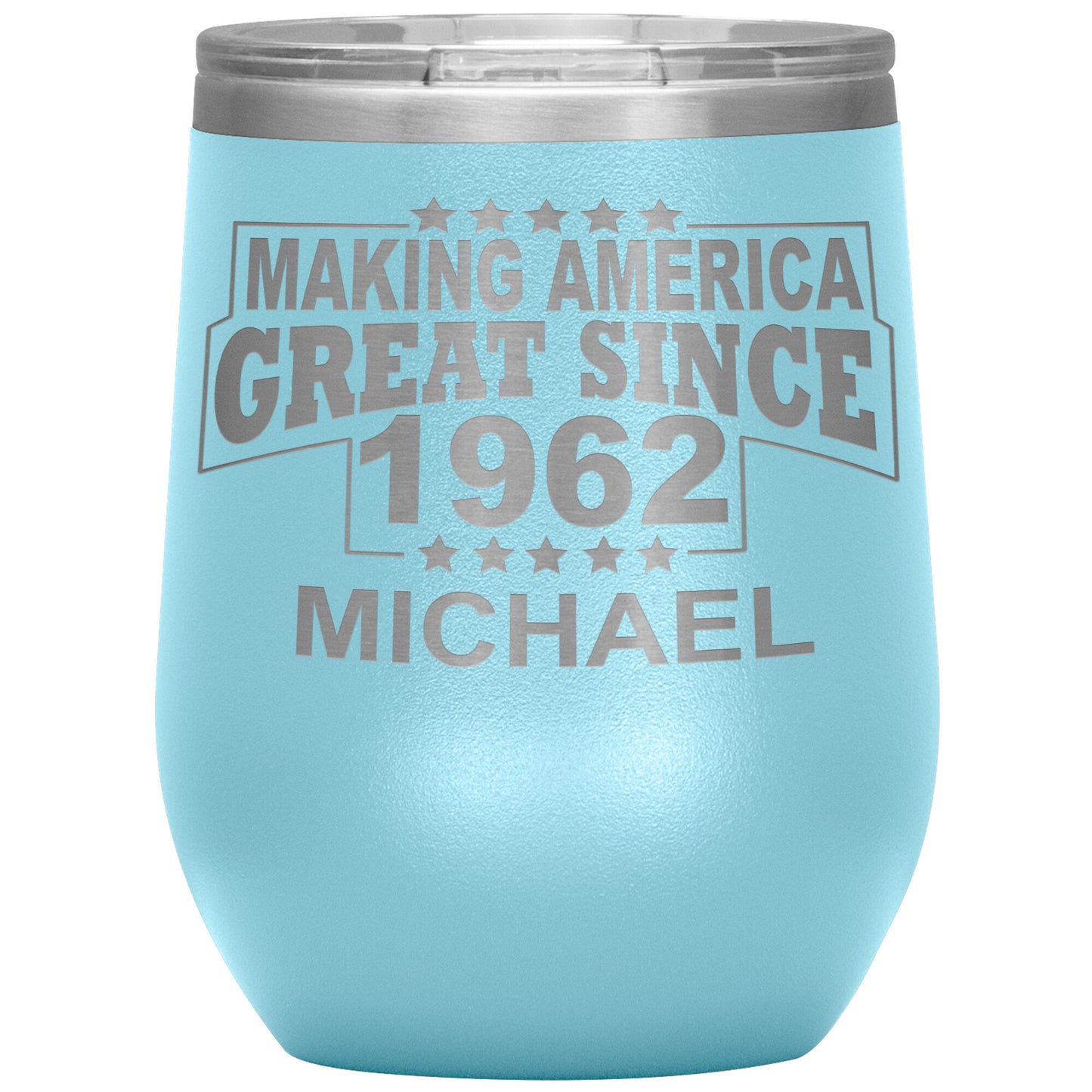 Making America Great Since 1962 Tumbler