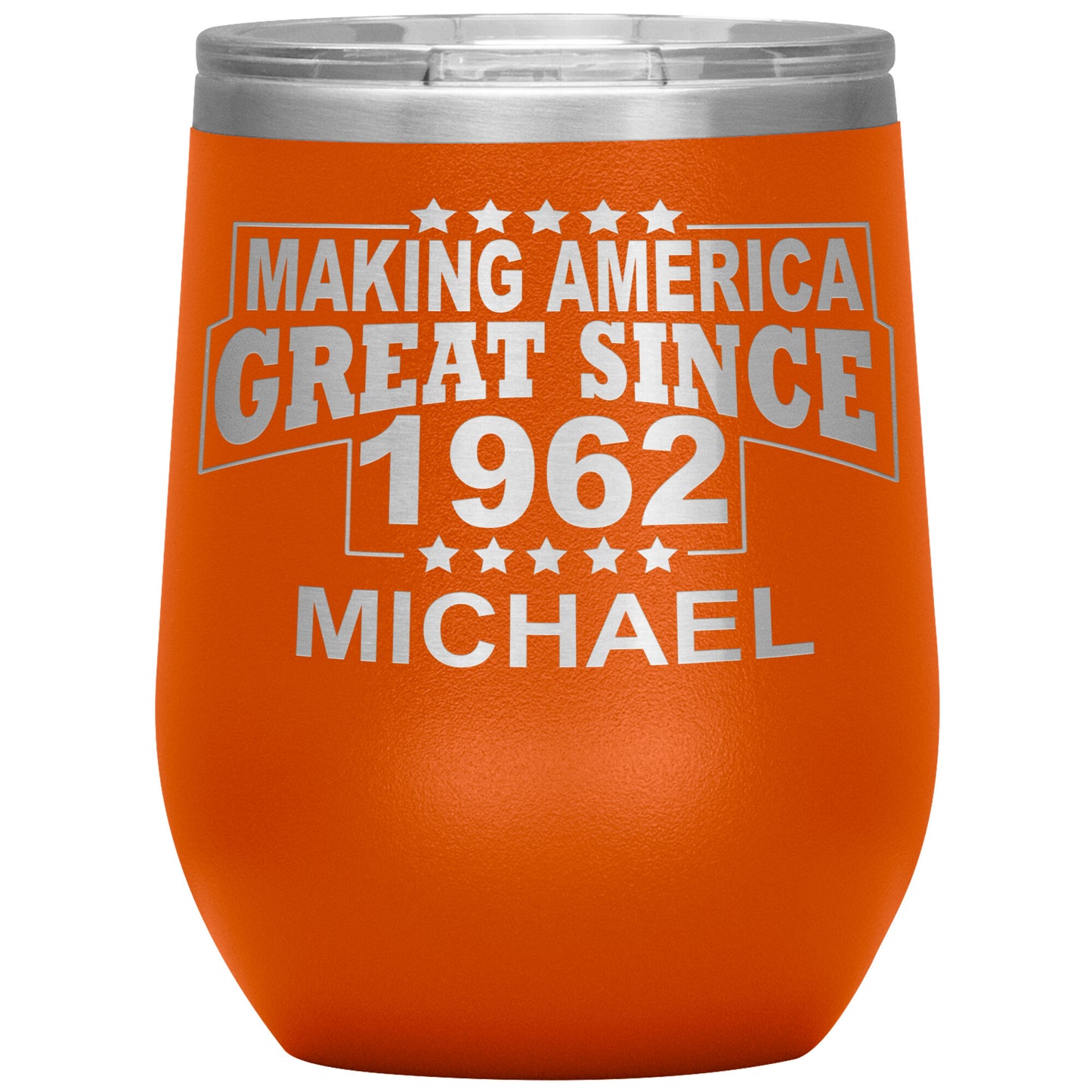 Making America Great Since 1962 Tumbler