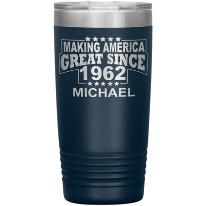 Making America Great Since 1962 Tumbler