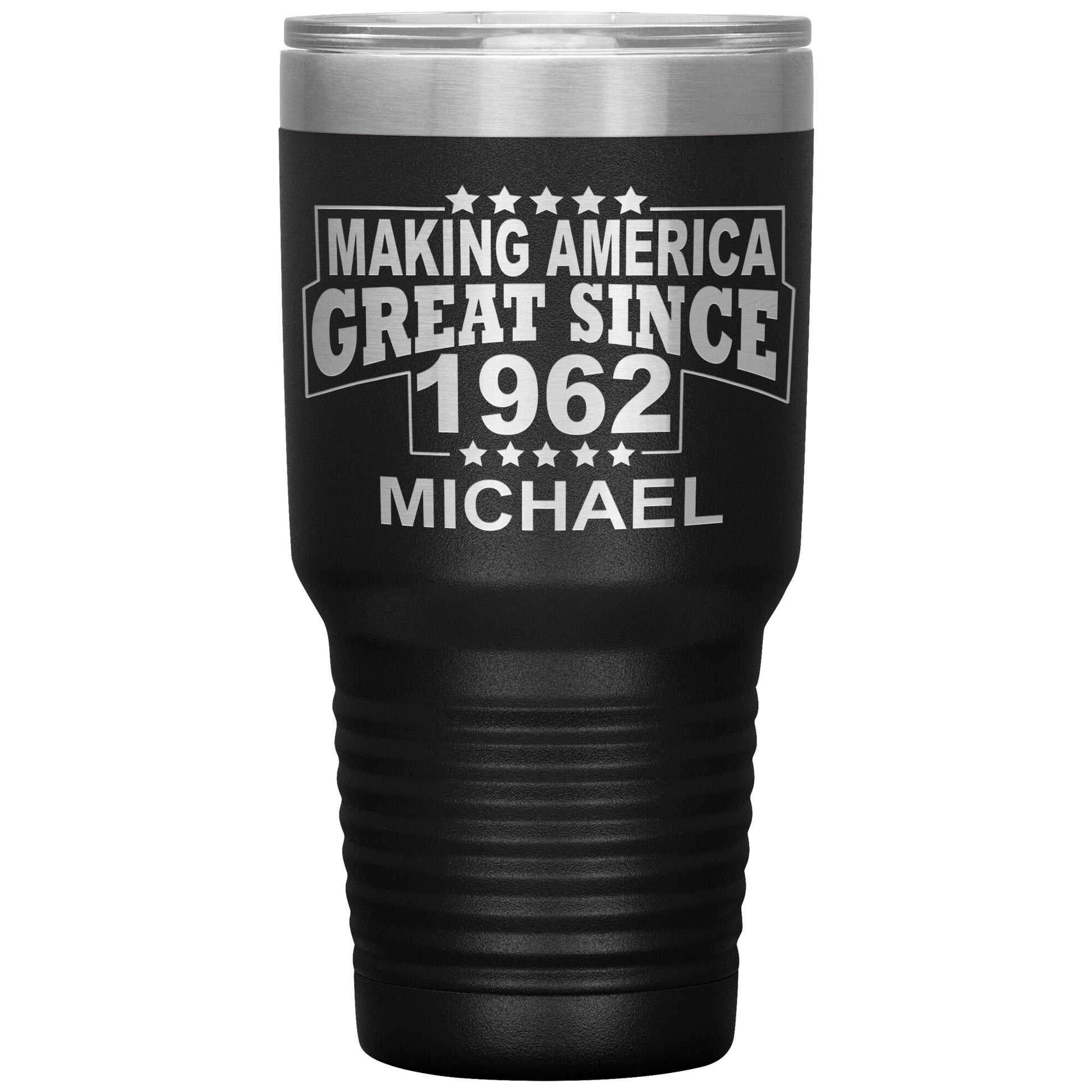 Making America Great Since 1962 Tumbler