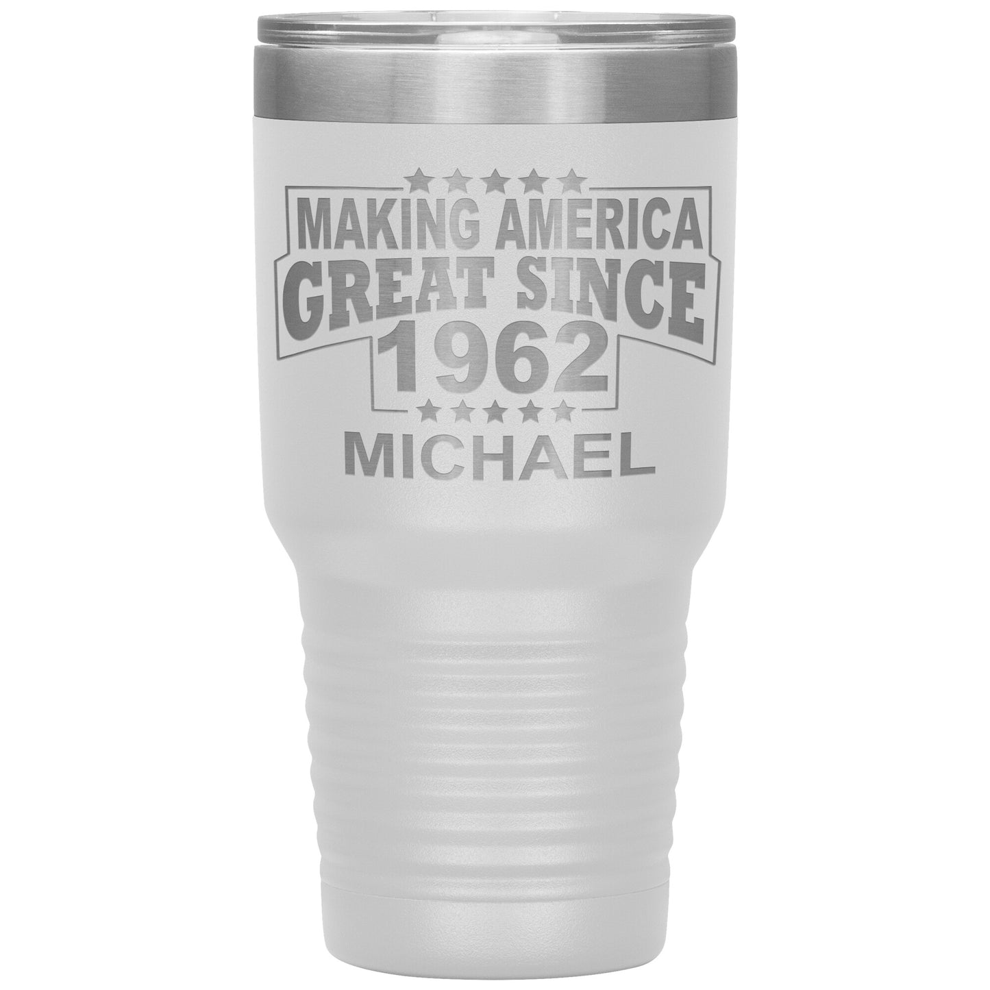 Making America Great Since 1962 Tumbler