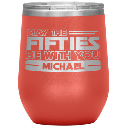 May the Fifties Be With You Name Tumbler